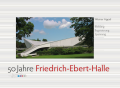 Appel, Werner: 50 Jahre Friedrich-Ebert-Halle